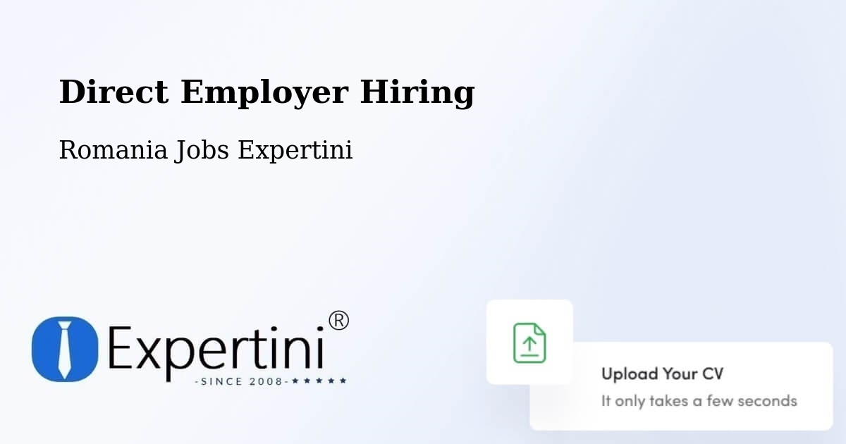 Direct Employer Hiring Model – Comuna Gălăuţaş - Romania Jobs Expertini