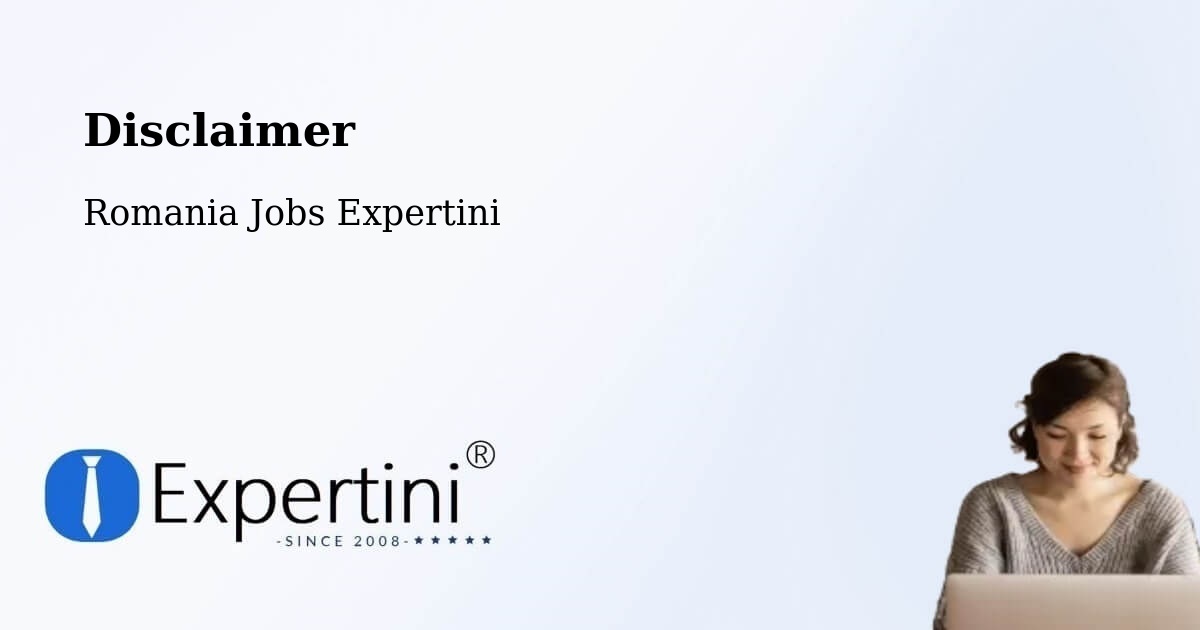 Disclaimer – Comuna Gălăuţaş - Romania Jobs Expertini