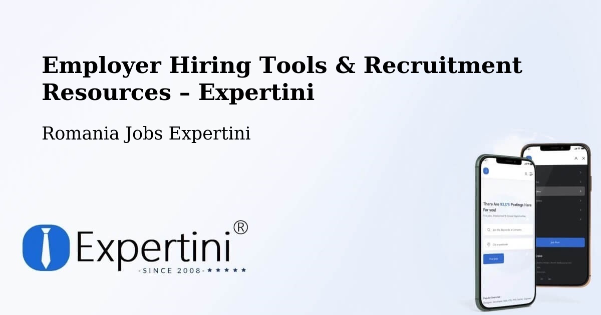 Employer Hiring Tools & Recruitment Resources – Comuna Gălăuţaş - Comuna Gălăuţaş, Romania Jobs Expertini