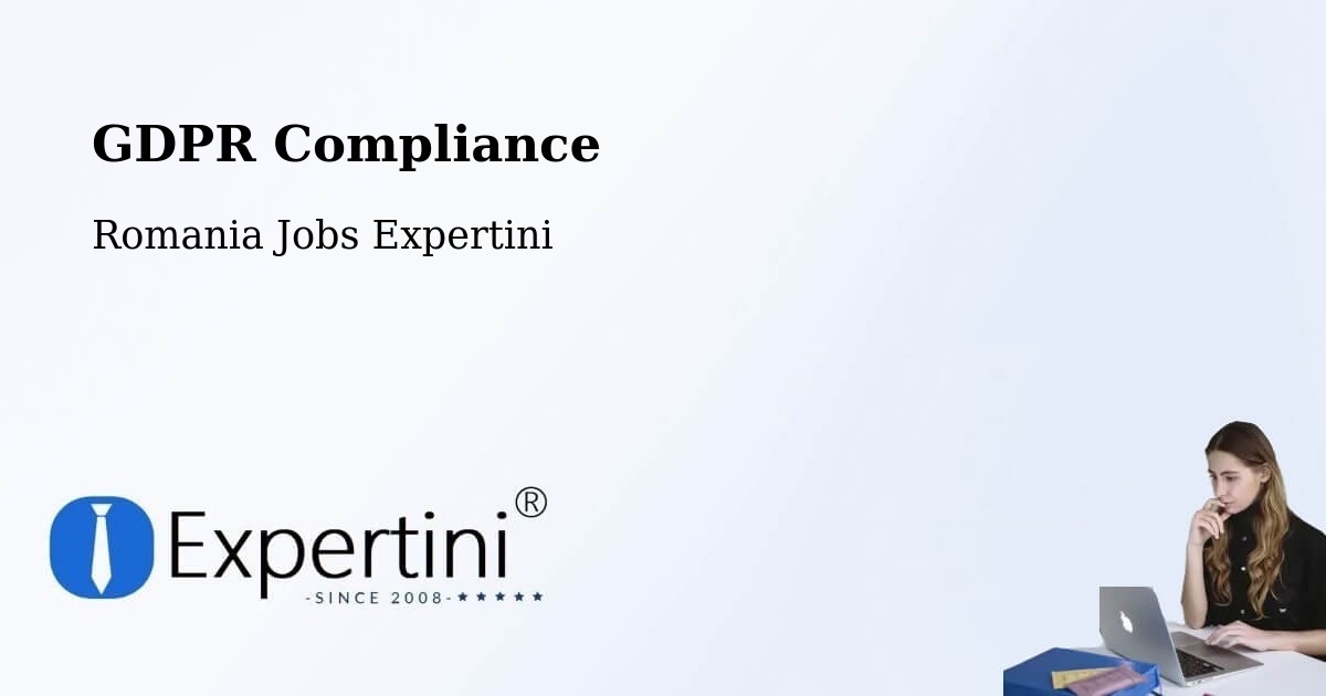 EU GDPR Compliance Statement – Comuna Gălăuţaş - Romania Jobs Expertini