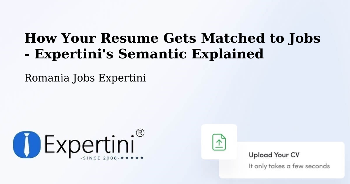 Resume Matching Technology Overview – Comuna Gălăuţaş - Romania Jobs Expertini