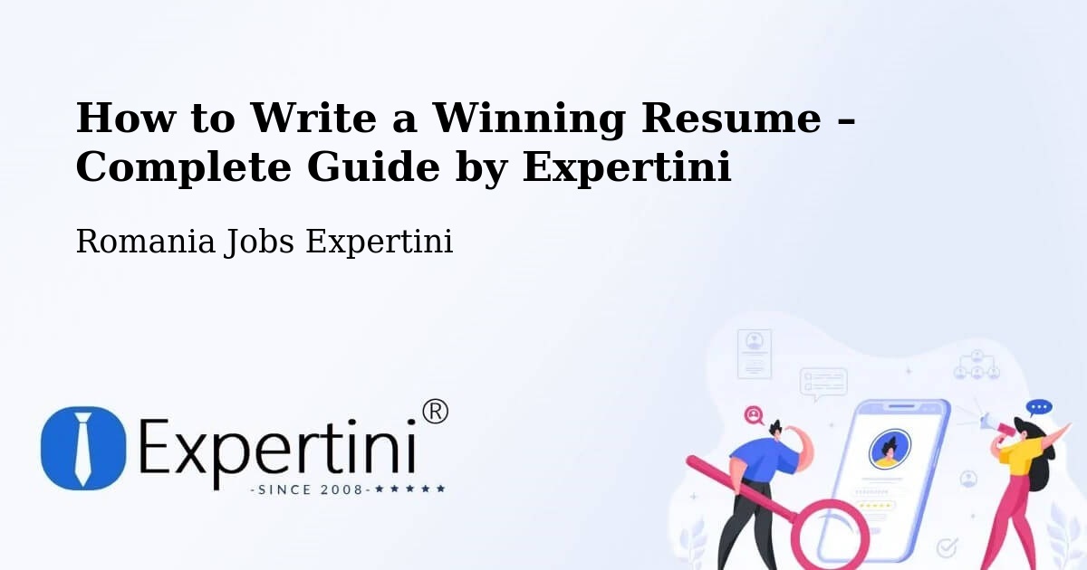 Resume Writing Guide for Job Seekers – Comuna Gălăuţaş - Comuna Gălăuţaş, Romania Jobs Expertini